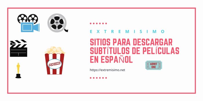 Sitios para descargar subtítulos de películas en español